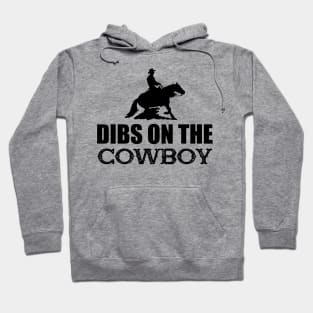 Cowboy - Dibs on the cowboys Hoodie